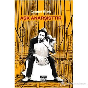AŞK ANARŞİSTTİR - CENNET BILEK