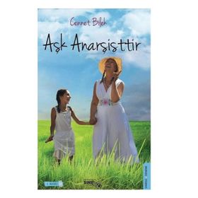 AŞK ANARŞİSTTİR - CENNET BILEK
