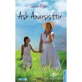 AŞK ANARŞİSTTİR - CENNET BILEK