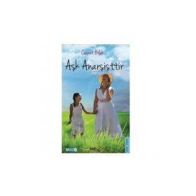 AŞK ANARŞİSTTİR - CENNET BILEK