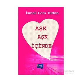 Aşk Aşk İçinde - İsmail Cem Turfan