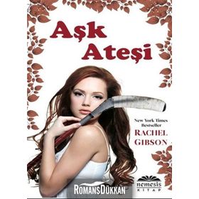 AŞK ATEŞİ - RACHEL GIBSON