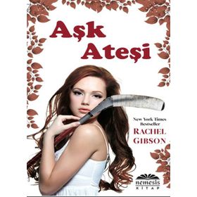 AŞK ATEŞİ - RACHEL GIBSON