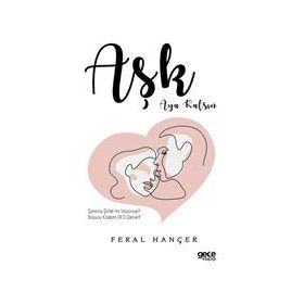 Aşk Aya Kalsın - Feral Hançer - Gece Kitaplığı