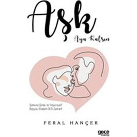 Aşk Aya Kalsın - Feral Hançer - Gece Kitaplığı