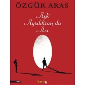 Aşk Ayrılıktan Da Acı İnkılap Kitabevi