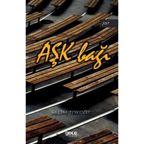 Aşk Bağı - Selim Tokgöz