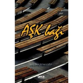 Aşk Bağı - Selim Tokgöz