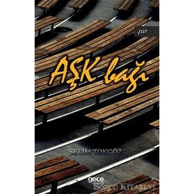 Aşk Bağı - Selim Tokgöz