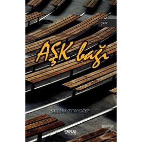 Aşk Bağı - Selim Tokgöz