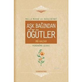 Aşk Bağından Öğütler - Molla Murad En - Nakşibendi