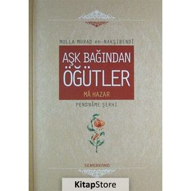Aşk Bağından Öğütler - Molla Murad En - Nakşibendi