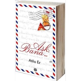 Aşk, Bana… - Atilla Er