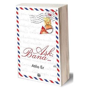 Aşk, Bana… - Atilla Er