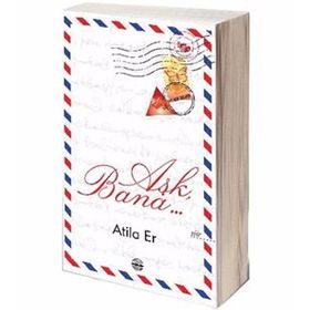 Aşk, Bana… - Atilla Er