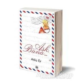 Aşk, Bana… - Atilla Er
