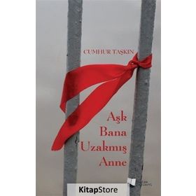 Aşk Bana Uzakmış Anne - Cumhur Taşkın