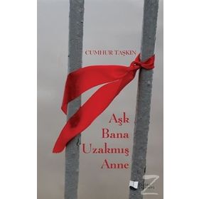 Aşk Bana Uzakmış Anne - Cumhur Taşkın