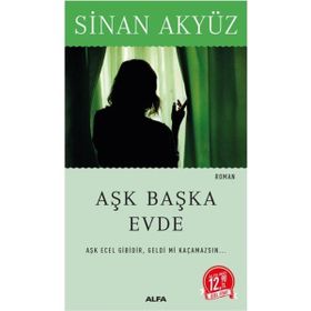 Aşk Başka Evde - Sinan Akyüz