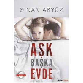 Aşk Başka Evde - Sinan Akyüz