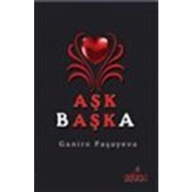 Aşk Başka - Ganire Paşayeva