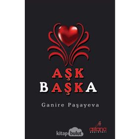 Aşk Başka - Ganire Paşayeva