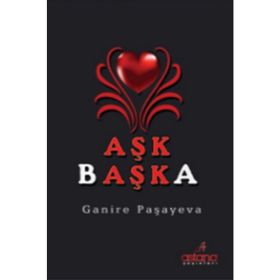 Aşk Başka - Ganire Paşayeva