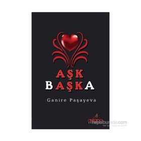 Aşk Başka - Ganire Paşayeva