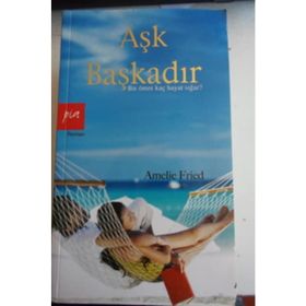AŞK BAŞKADIR BIR ÖMRE KAÇ HAYAT SIĞAR - AMELIE FRIED