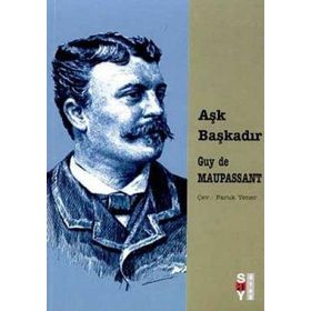 AŞK BAŞKADIR - GUY DE MAUPASSANT