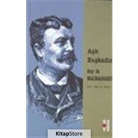 AŞK BAŞKADIR - GUY DE MAUPASSANT
