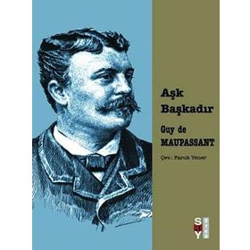 AŞK BAŞKADIR - GUY DE MAUPASSANT