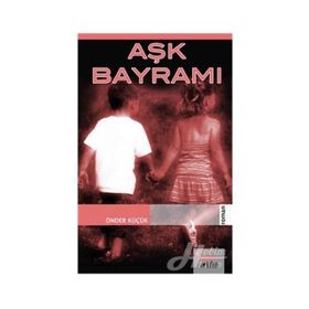 AŞK BAYRAMI - GENEL