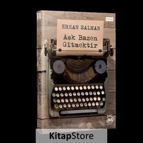 Aşk Bazen Gitmektir - Erhan Salman