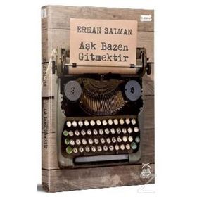 Aşk Bazen Gitmektir - Erhan Salman