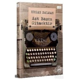 Aşk Bazen Gitmektir - Erhan Salman