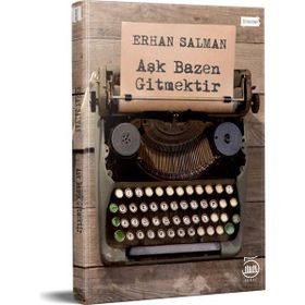 Aşk Bazen Gitmektir - Erhan Salman