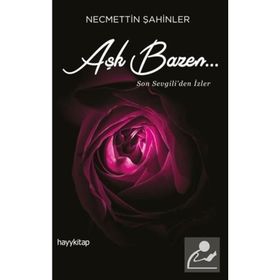AŞK BAZEN SON SEVGILI'DEN İZLER - NECMETTIN ŞAHİNLER