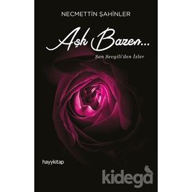 AŞK BAZEN SON SEVGILI'DEN İZLER - NECMETTIN ŞAHİNLER
