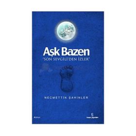 AŞK BAZEN SON SEVGILI'DEN İZLER - NECMETTIN ŞAHİNLER