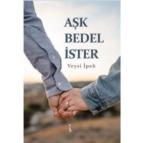 Aşk Bedel Ister - Veysi İpek
