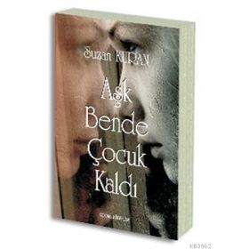 AŞK BENDE ÇOCUK KALDI - SUZAN KURAN