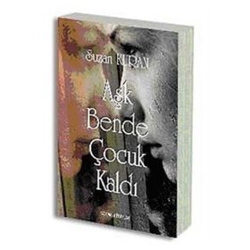 AŞK BENDE ÇOCUK KALDI - SUZAN KURAN