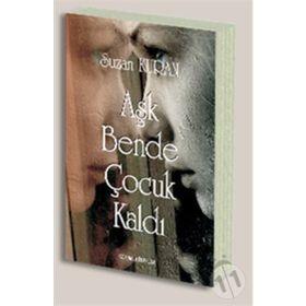 AŞK BENDE ÇOCUK KALDI - SUZAN KURAN