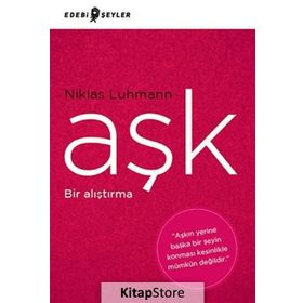 Aşk - Bir Alıştırma - Niklas Luhmann