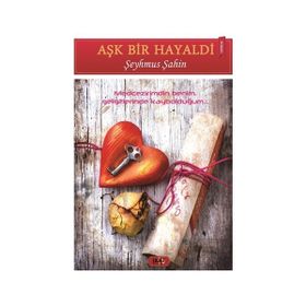 Aşk Bir Hayaldi - Şeyhmus Şahin