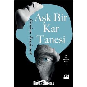 Aşk Bir Kar Tanesi - Günhan Kuşkanat