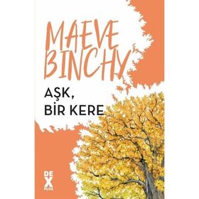 AŞK, BIR KERE - MAEVE BINCHY
