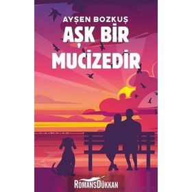 Aşk Bir Mucizedir - Ayşen Bozkuş