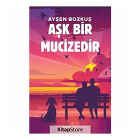Aşk Bir Mucizedir - Ayşen Bozkuş